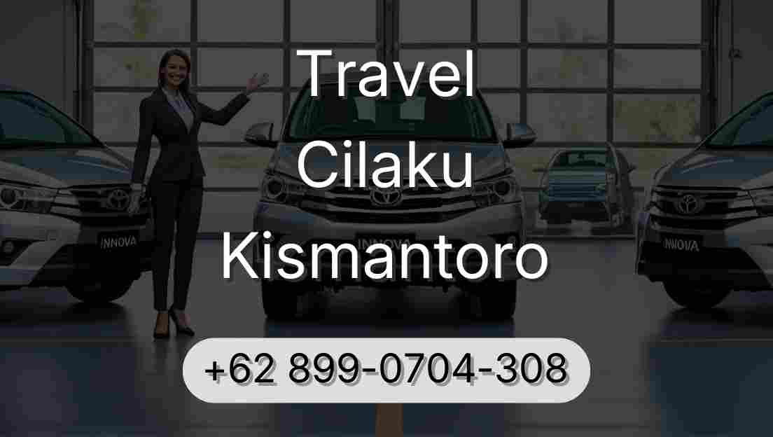 Travel Cilaku Kismantoro