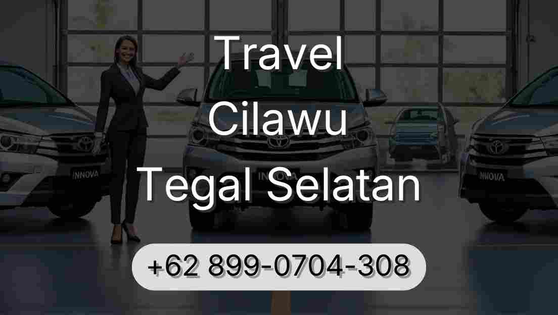 Travel Cilawu Tegal Selatan