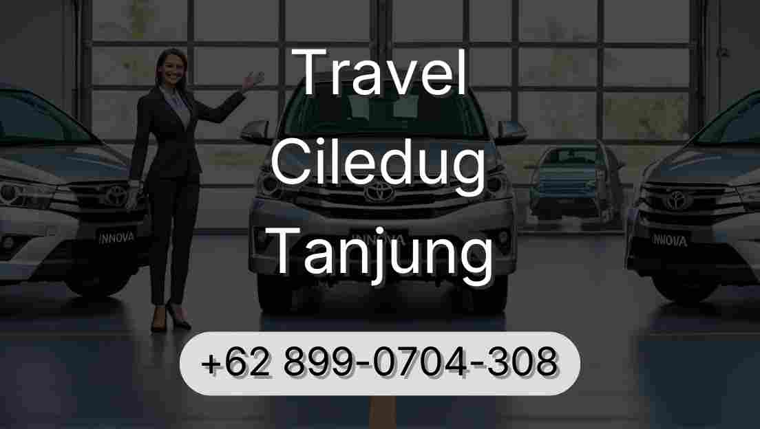 Travel Ciledug Tanjung