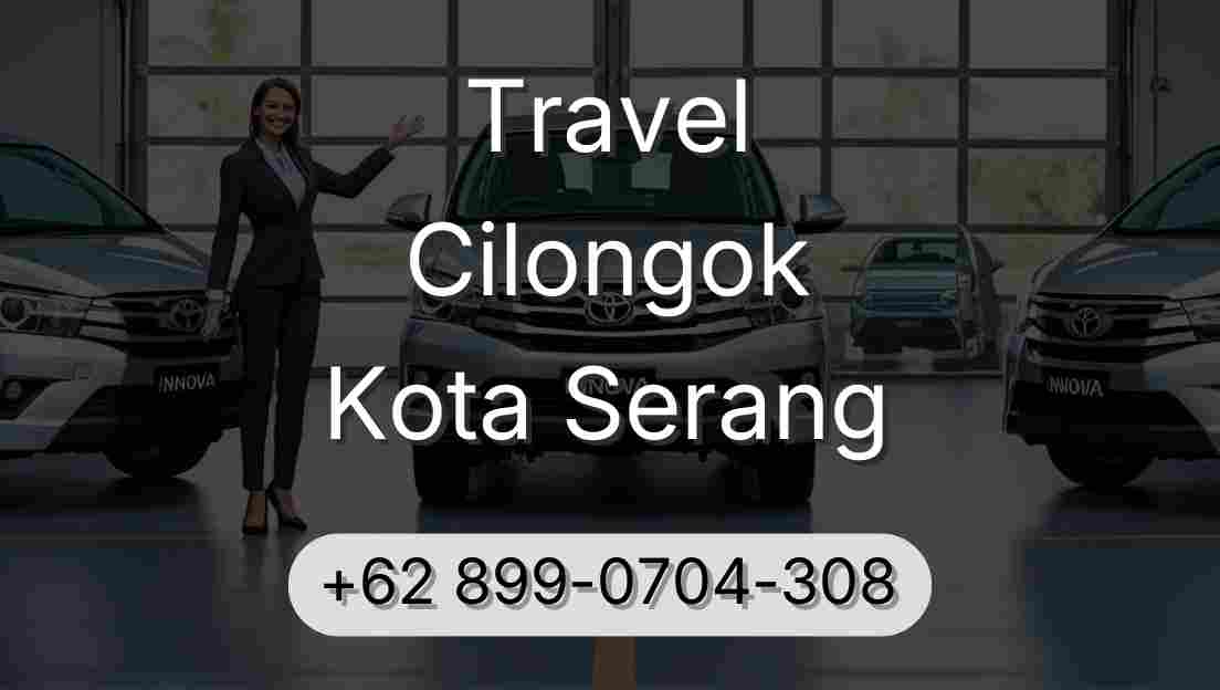 Travel Cilongok Kota Serang