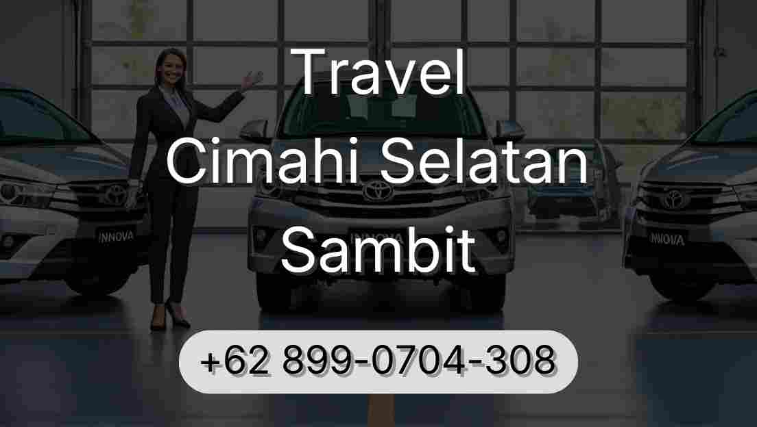 Travel Cimahi Selatan Sambit
