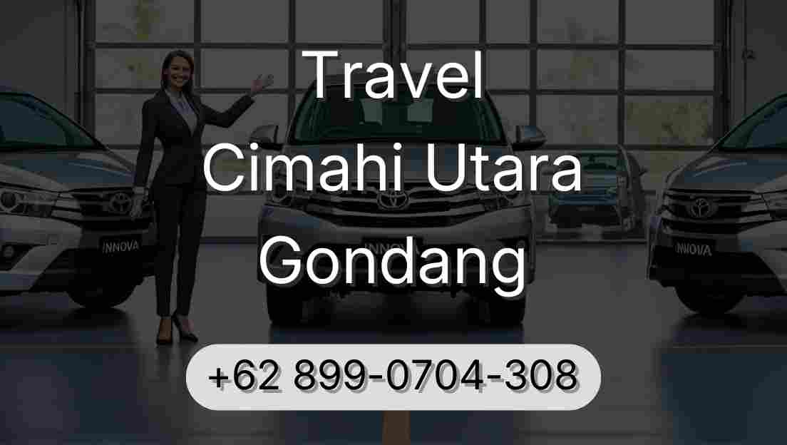 Travel Cimahi Utara Gondang