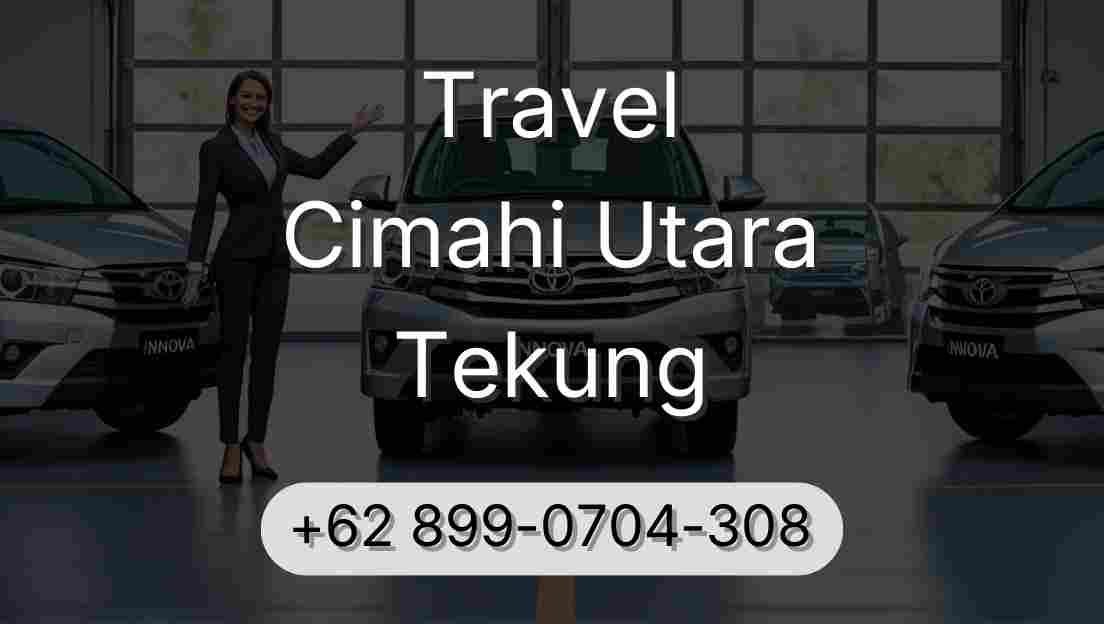 Travel Cimahi Utara Tekung