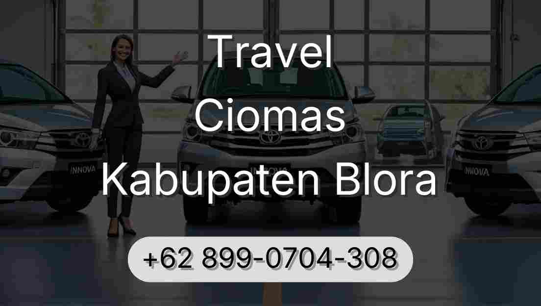Travel Ciomas Kabupaten Blora