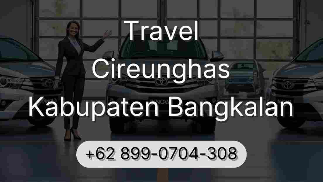 Travel Cireunghas Kabupaten Bangkalan