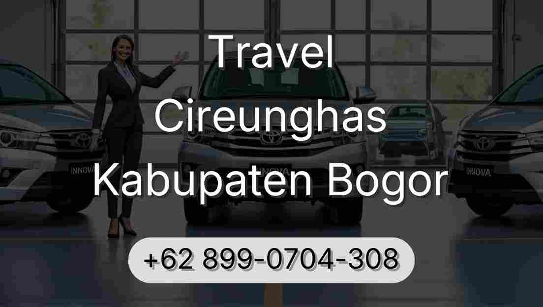 Travel Cireunghas Kabupaten Bogor