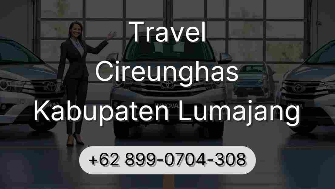 Travel Cireunghas Kabupaten Lumajang