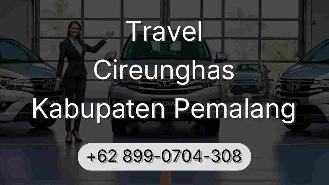 Travel Cireunghas Kabupaten Pemalang