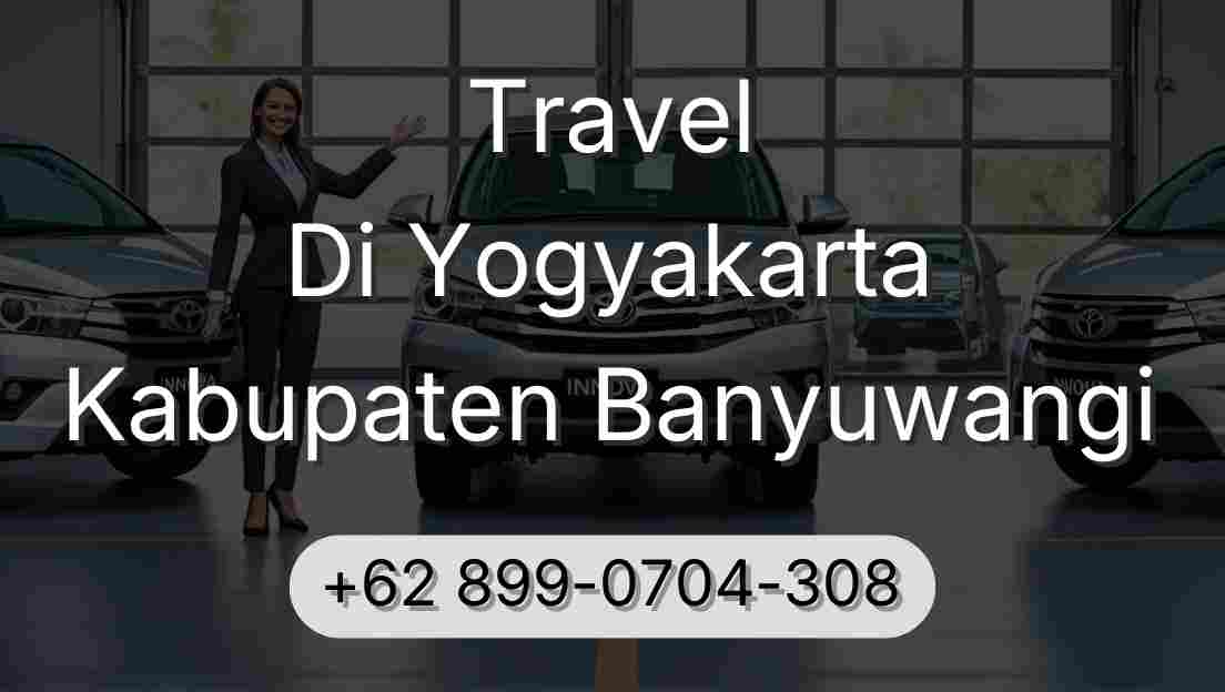 Travel Di Yogyakarta Kabupaten Banyuwangi