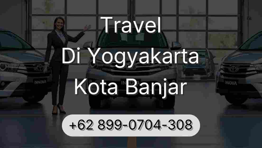 Travel Di Yogyakarta Kota Banjar