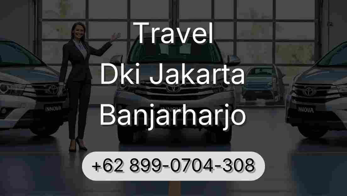 Travel Dki Jakarta Banjarharjo