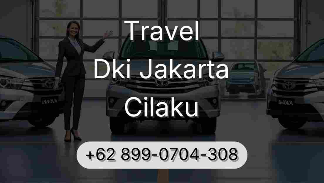 Travel Dki Jakarta Cilaku