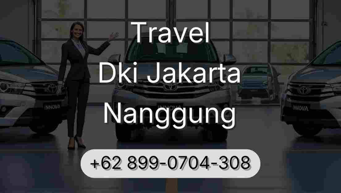 Travel Dki Jakarta Nanggung