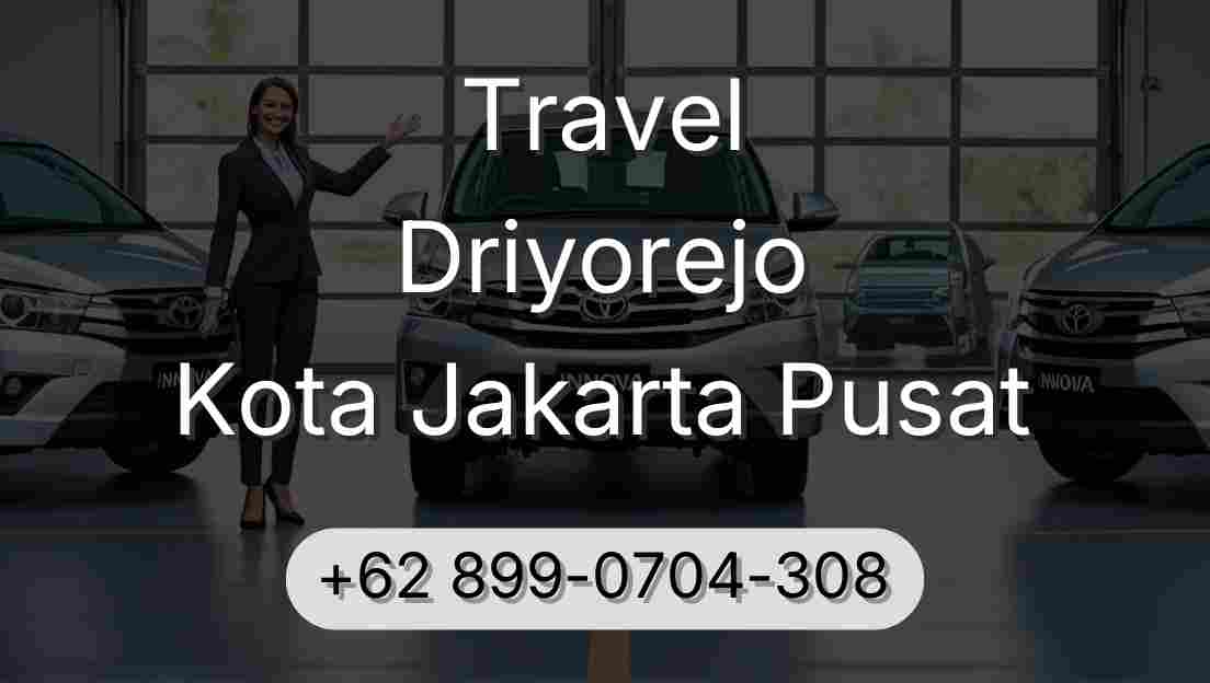 Travel Driyorejo Kota Jakarta Pusat