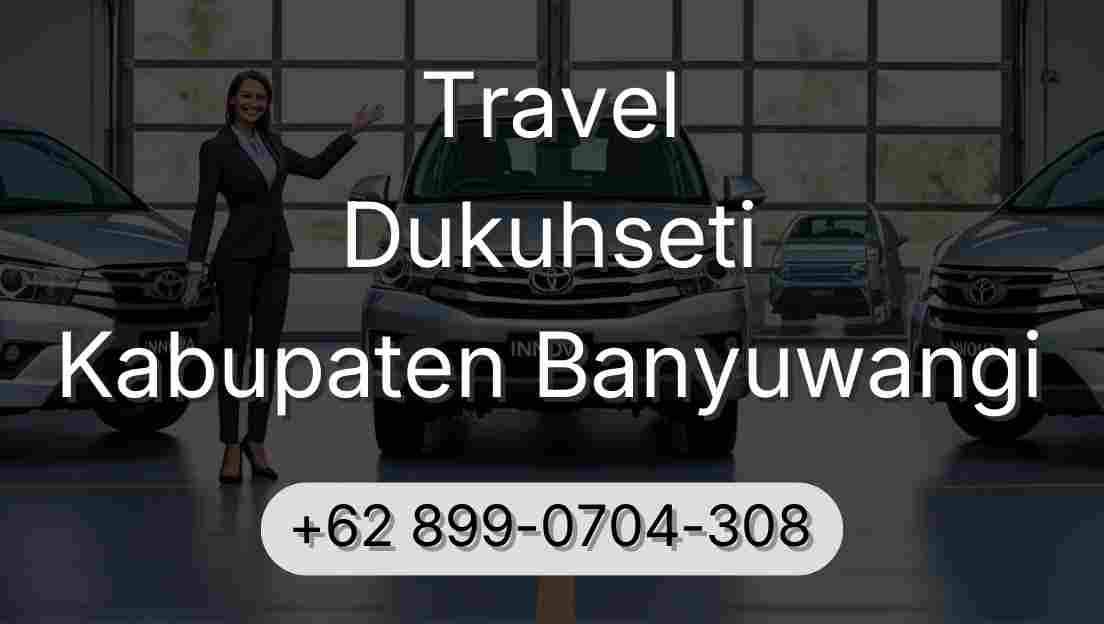Travel Dukuhseti Kabupaten Banyuwangi
