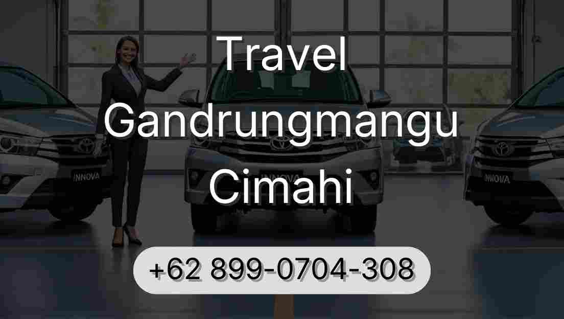 Travel Gandrungmangu Cimahi