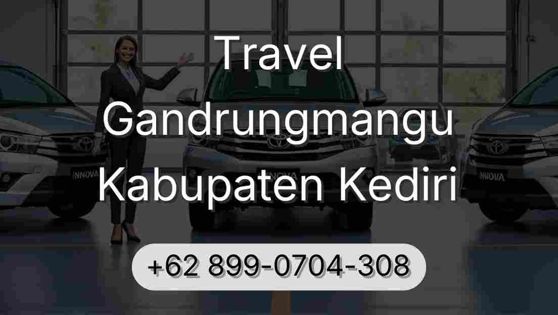 Travel Gandrungmangu Kabupaten Kediri