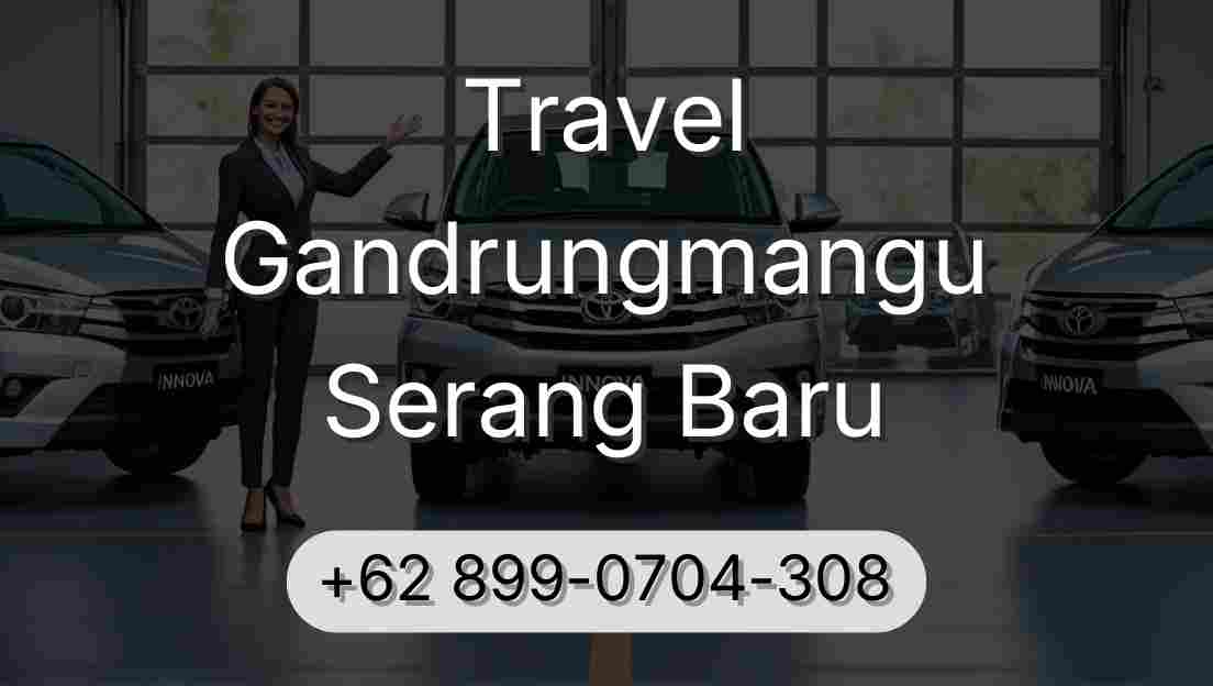 Travel Gandrungmangu Serang Baru