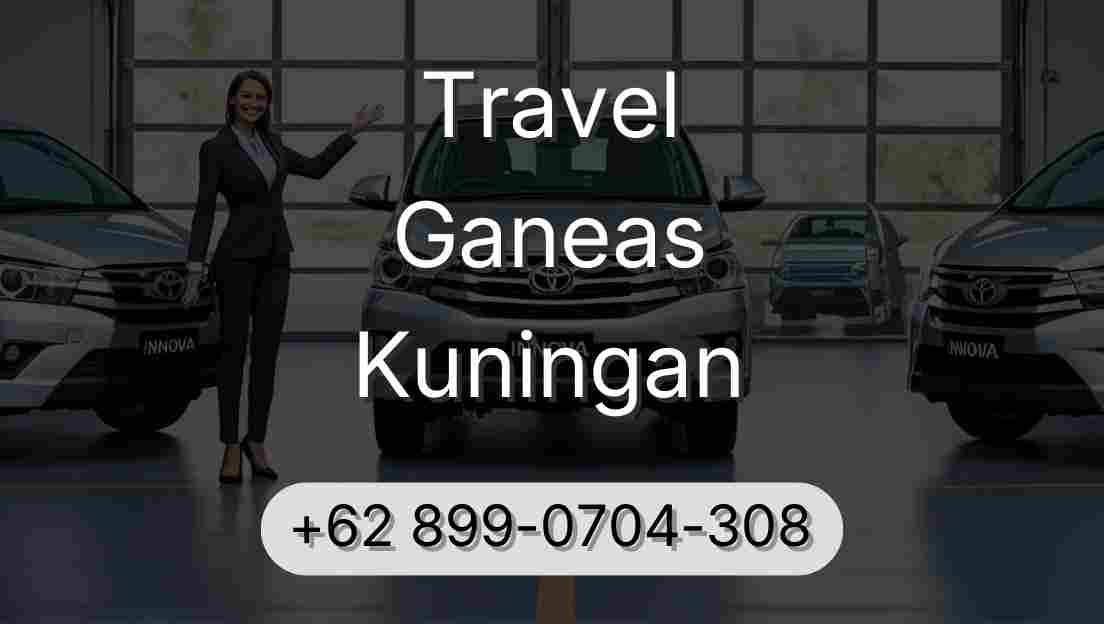Travel Ganeas Kuningan
