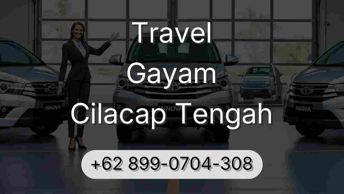 Travel Gayam Cilacap Tengah
