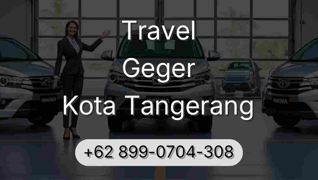 Travel Geger Kota Tangerang