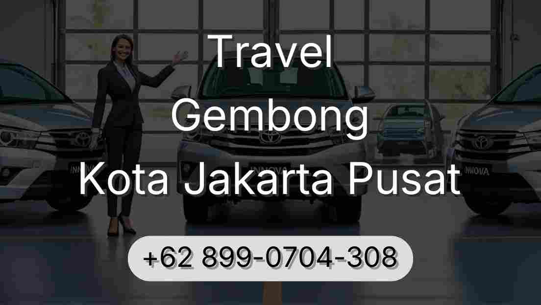 Travel Gembong Kota Jakarta Pusat