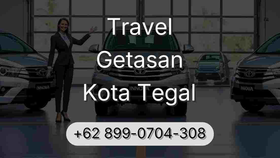 Travel Getasan Kota Tegal