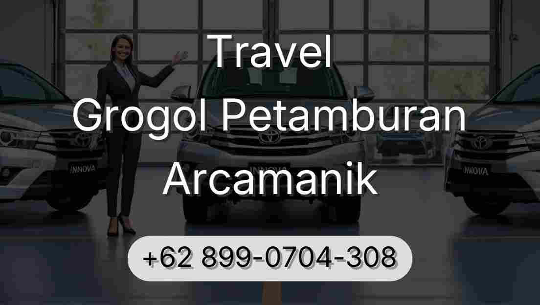 Travel Grogol Petamburan Arcamanik