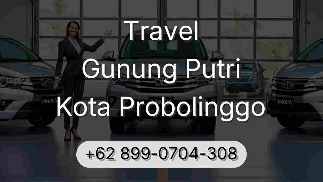 Travel Gunung Putri Kota Probolinggo