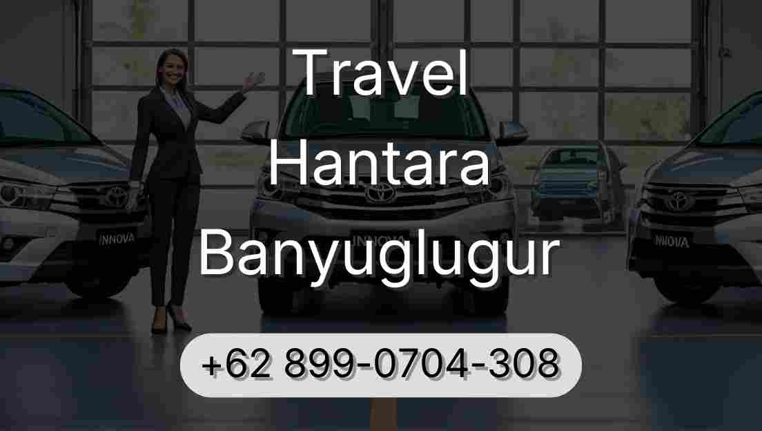 Travel Hantara Banyuglugur