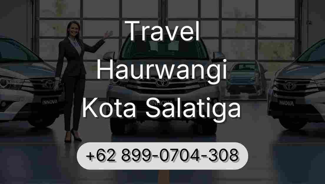 Travel Haurwangi Kota Salatiga