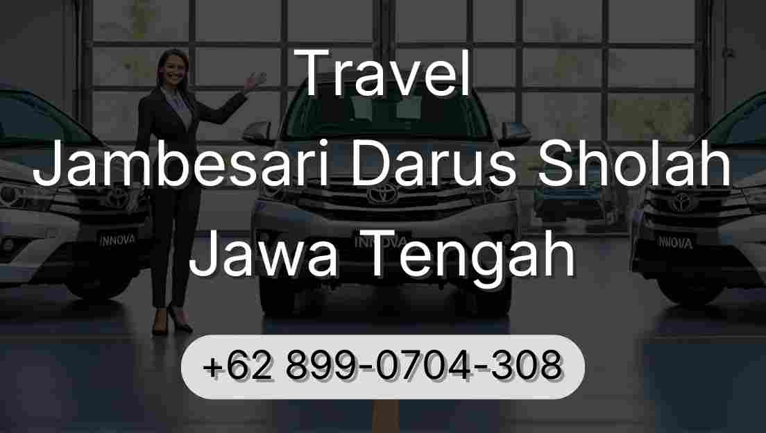 Travel Jambesari Darus Sholah Jawa Tengah