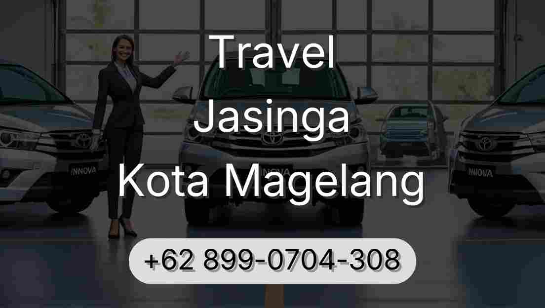 Travel Jasinga Kota Magelang