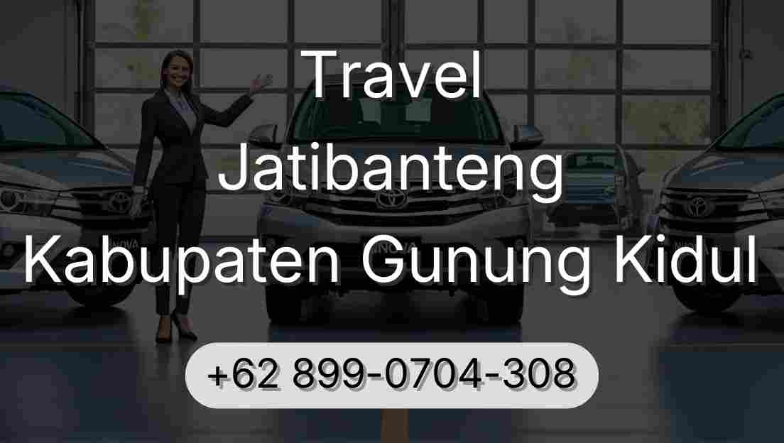 Travel Jatibanteng Kabupaten Gunung Kidul