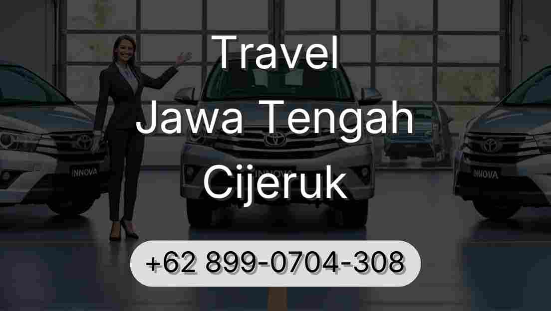 Travel Jawa Tengah Cijeruk