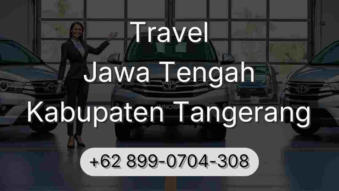 Travel Jawa Tengah Kabupaten Tangerang