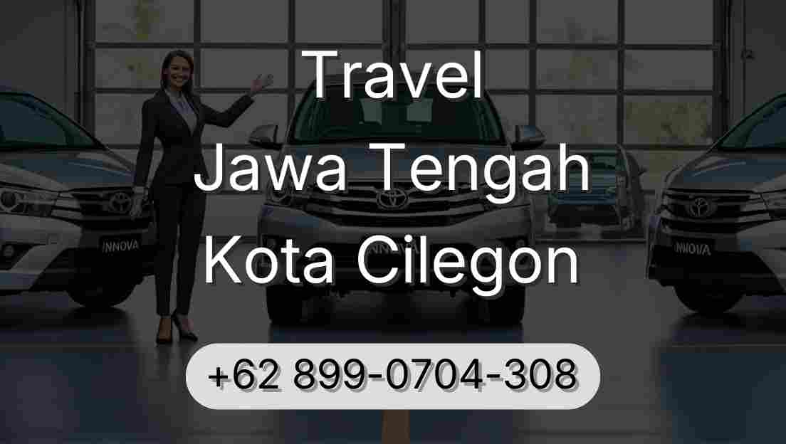 Travel Jawa Tengah Kota Cilegon