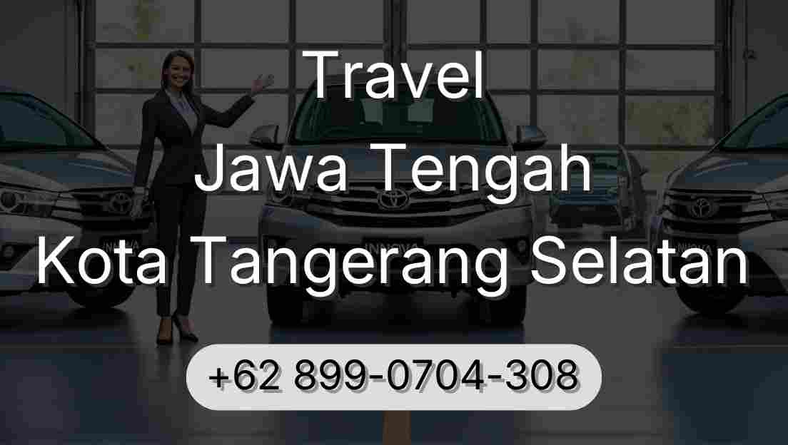 Travel Jawa Tengah Kota Tangerang Selatan