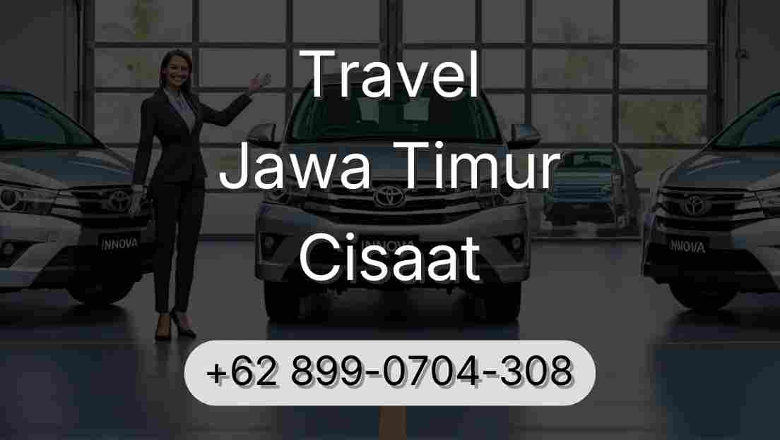 Travel Jawa Timur Cisaat