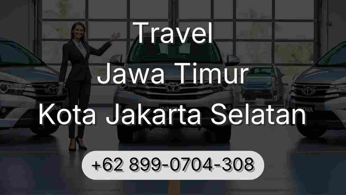 Travel Jawa Timur Kota Jakarta Selatan