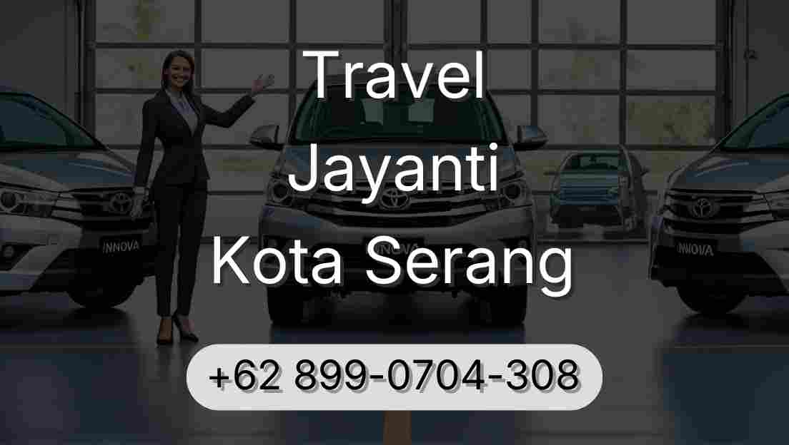 Travel Jayanti Kota Serang