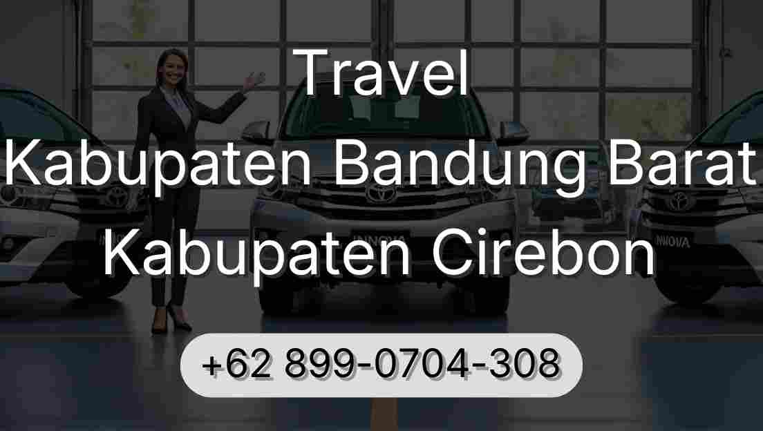 Travel Kabupaten Bandung Barat Kabupaten Cirebon