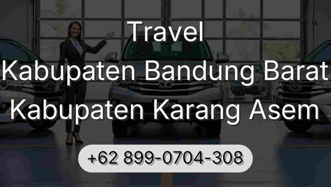 Travel Kabupaten Bandung Barat Kabupaten Karang Asem