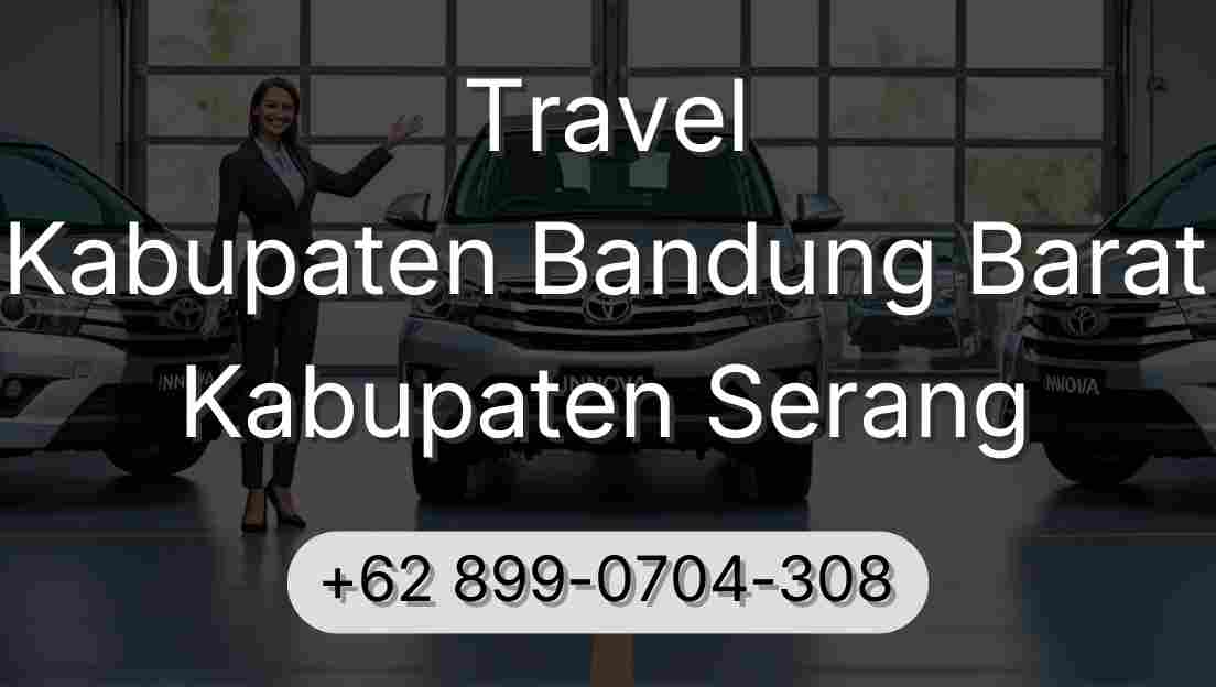 Travel Kabupaten Bandung Barat Kabupaten Serang