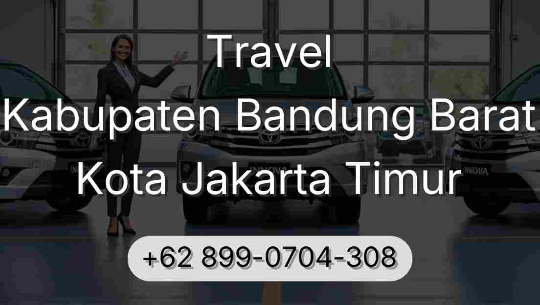 Travel Kabupaten Bandung Barat Kota Jakarta Timur