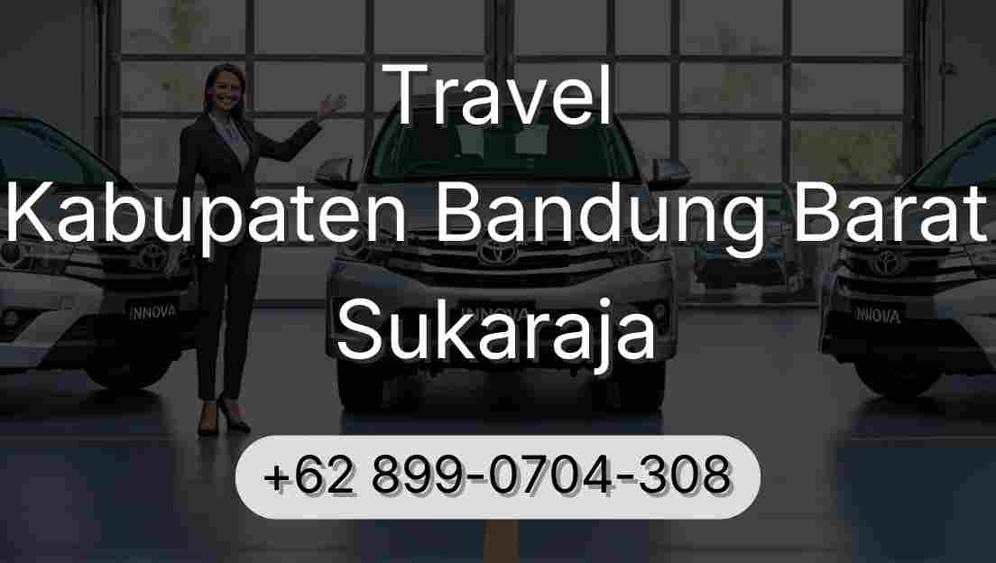 Travel Kabupaten Bandung Barat Sukaraja