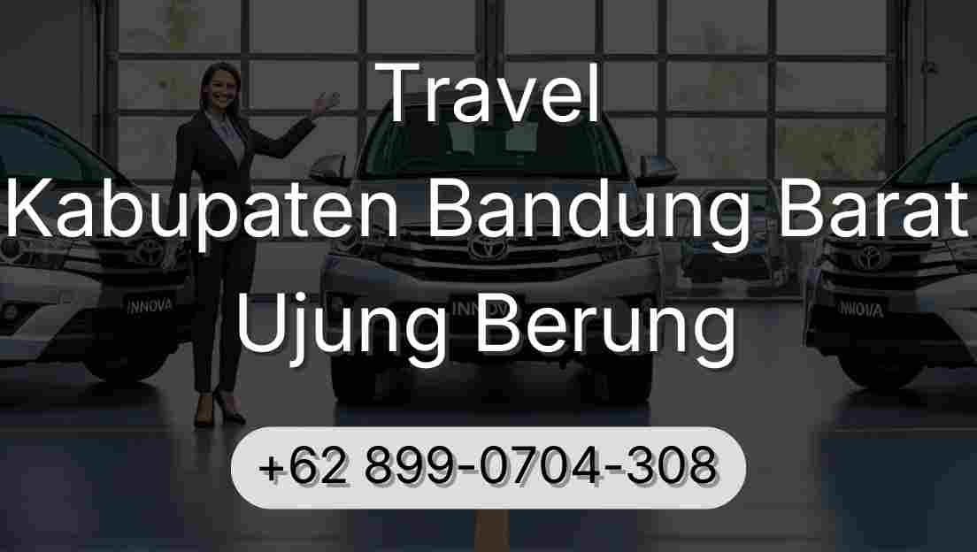 Travel Kabupaten Bandung Barat Ujung Berung