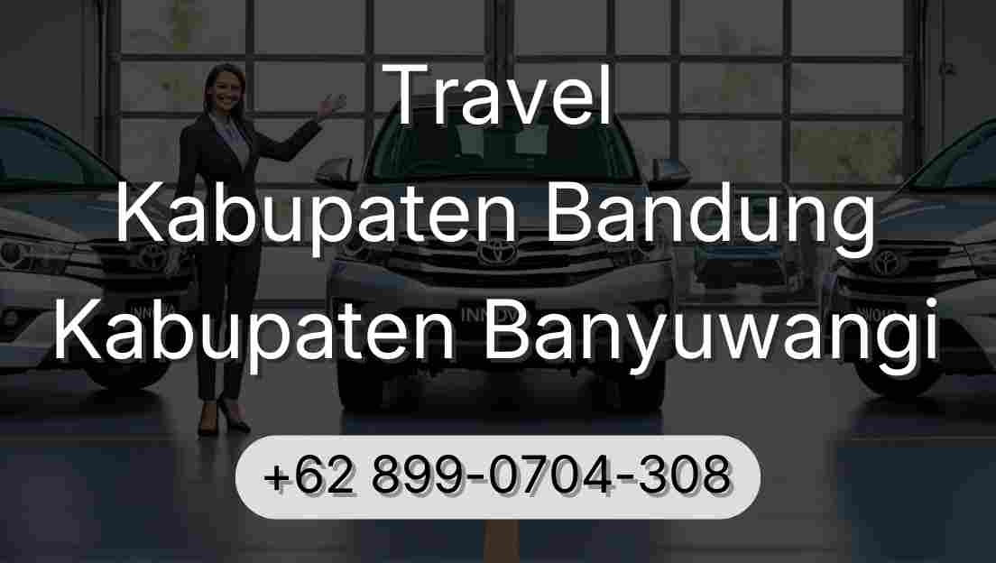 Travel Kabupaten Bandung Kabupaten Banyuwangi