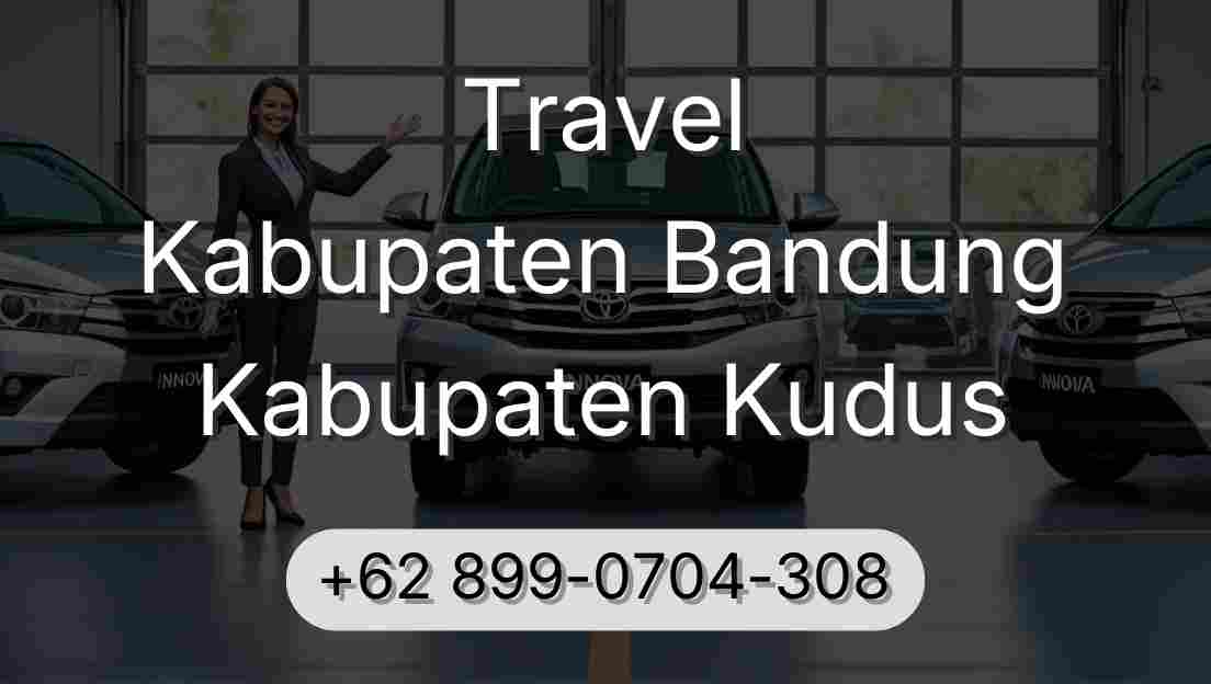 Travel Kabupaten Bandung Kabupaten Kudus