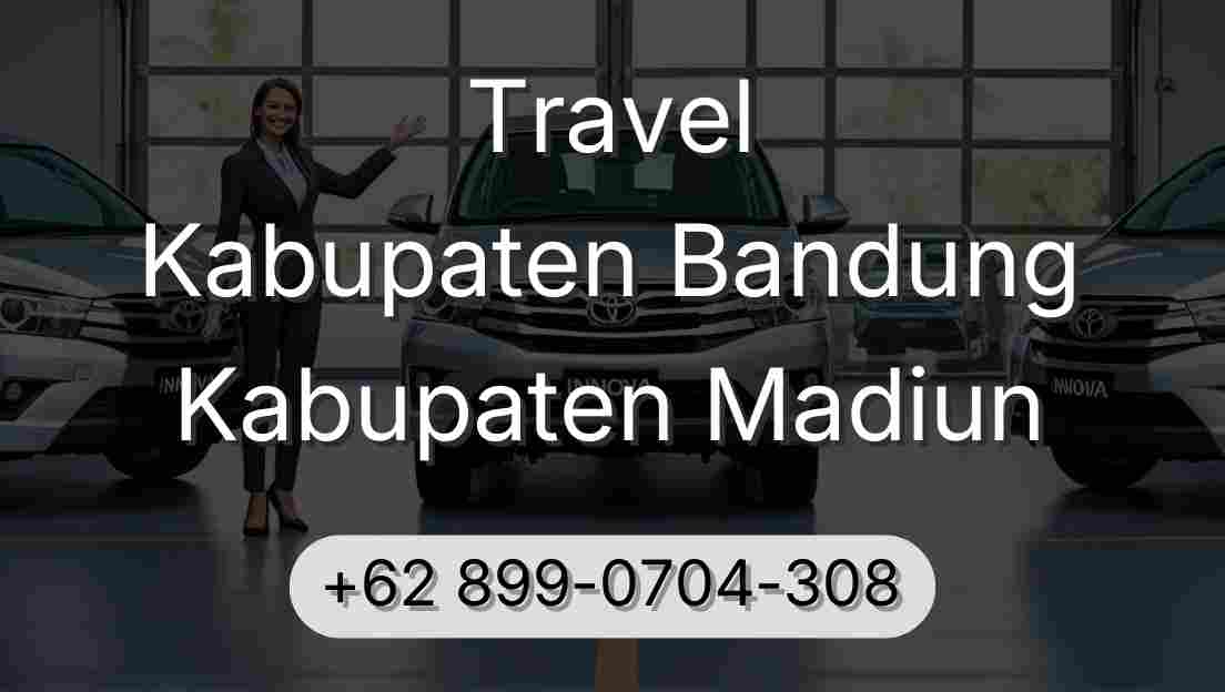 Travel Kabupaten Bandung Kabupaten Madiun